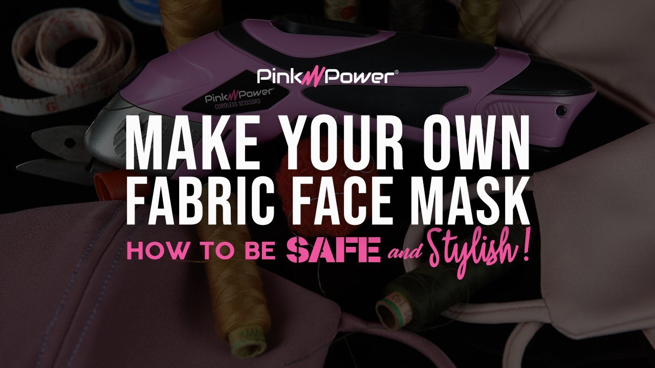 Make Your Own Fabric Face Mask | Pink Power - Blog